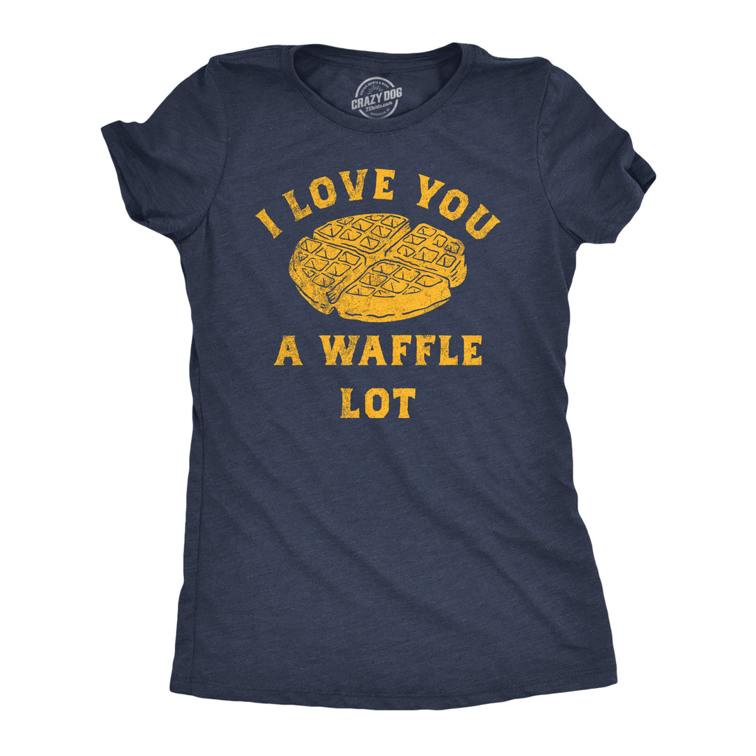 Womens Funny T Shirts I Love You A Waffle Lot Sarcastic Food Tee For Ladies Image 1