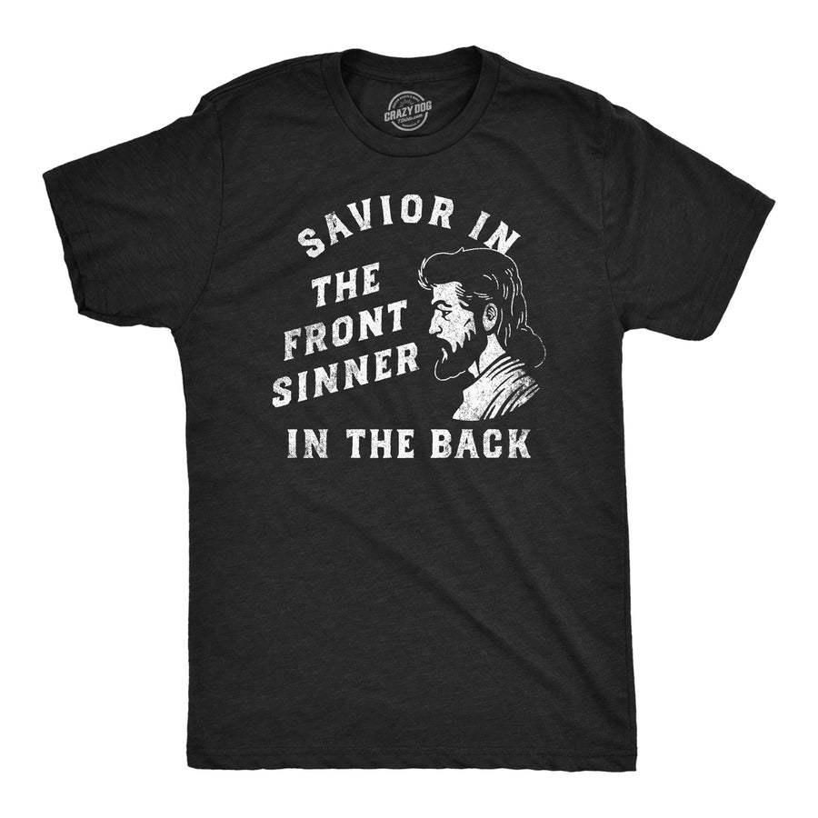 Mens Funny T Shirts Savior In The Front Sinner In The Back Mullet Graphic Tee Image 1