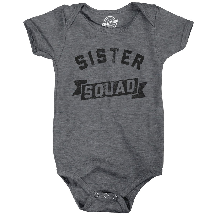 Sister Squad Baby Bodysuit Funny Family Graphic Jumper For Infants Image 1