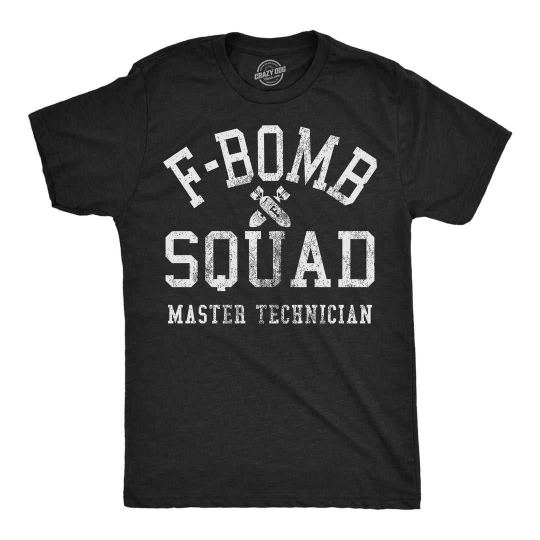 Mens F Bomb Squad Funny Graphic Tees Swear Word Sarcastic Shirt For Men Image 1