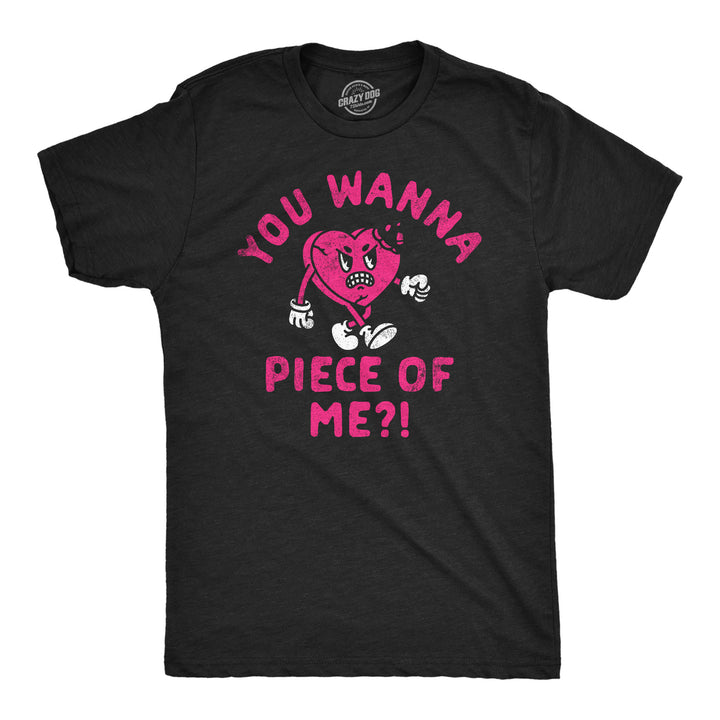 Mens Funny T Shirts You Wanna Piece Of Me Sarcastic Valentines Day Tee Image 1