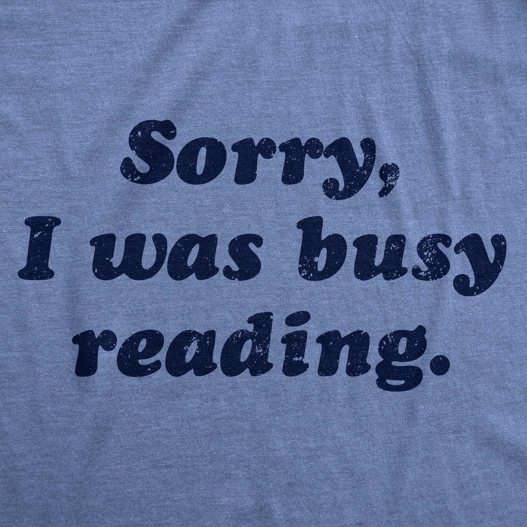 Mens Funny T Shirts Sorry I Was Busy Reading Nerdy Graphic Tee For Men Image 2