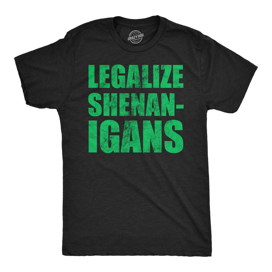 Mens Funny T Shirts Legalize Shenanigans Sarcastic St Patricks Day Tee For Men Image 1