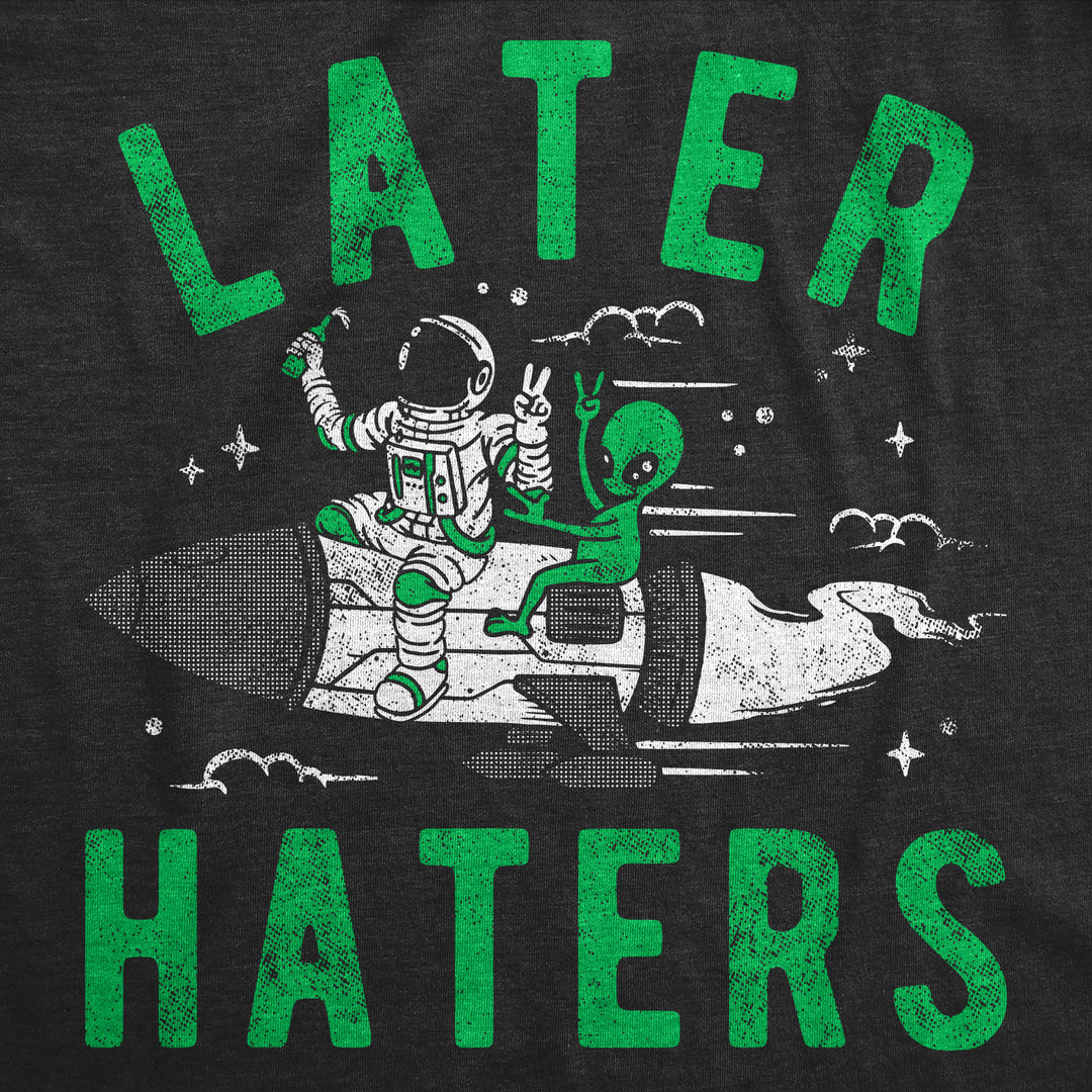 Womens Funny T Shirts Later Haters Sarcastic Alien Graphic Tee For Ladies Image 2