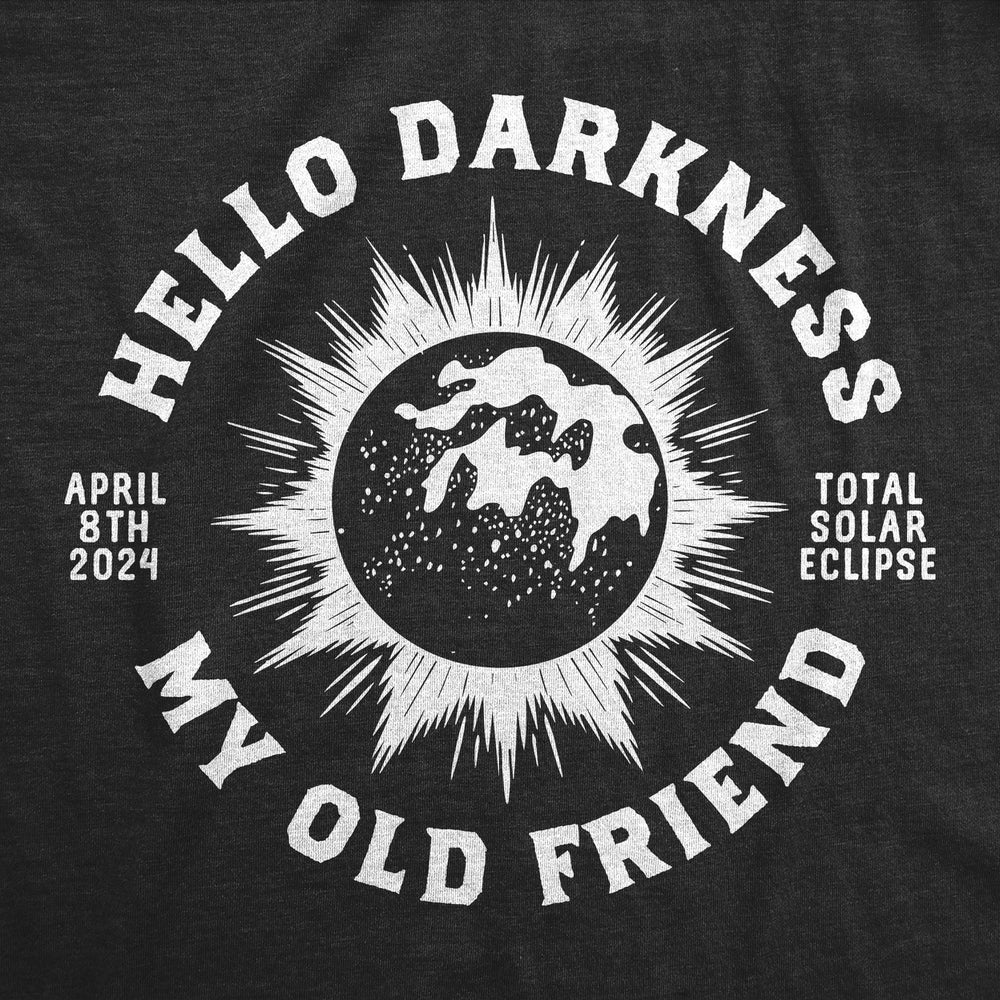 Mens Funny T Shirts Hello Darkness My Old Friend Sarcastic Solar Eclipse Tee For Men Image 2