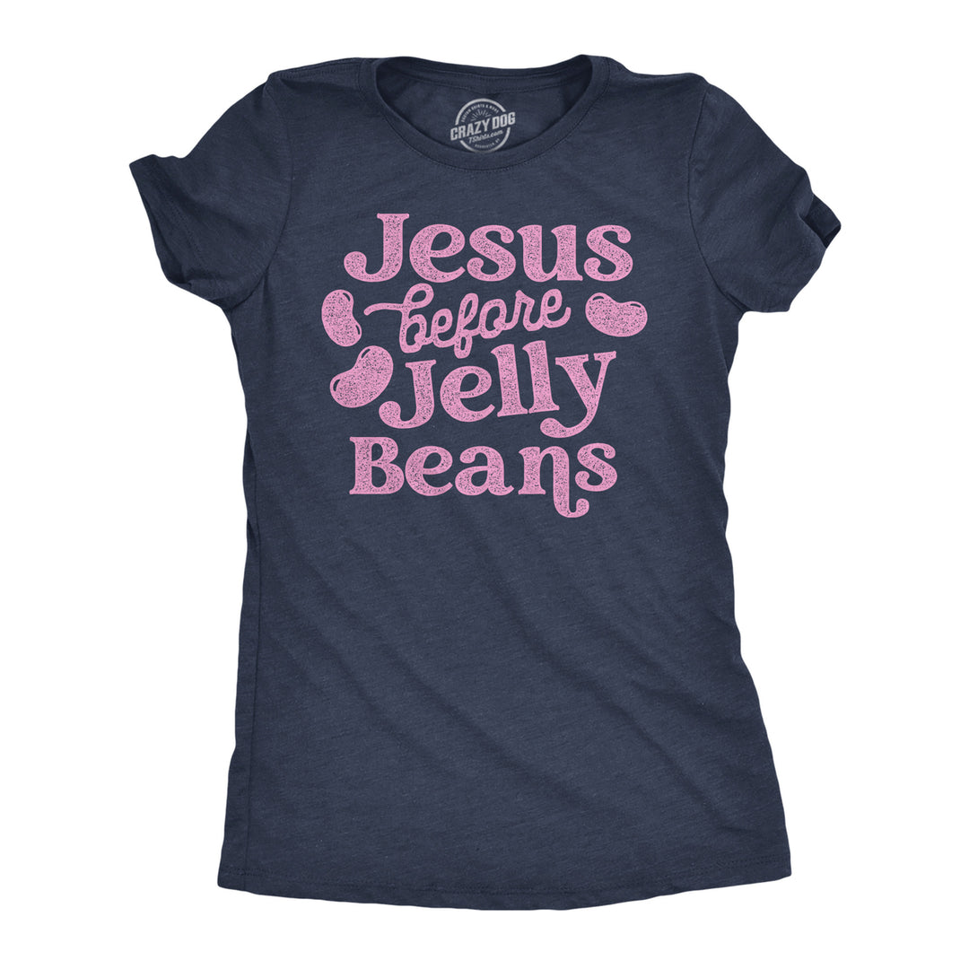 Womens Funny T Shirts Jesus Before Jelly Beans Sarcastic Easter Tee For Ladies Image 1