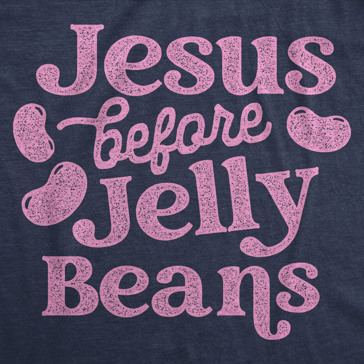 Womens Funny T Shirts Jesus Before Jelly Beans Sarcastic Easter Tee For Ladies Image 2