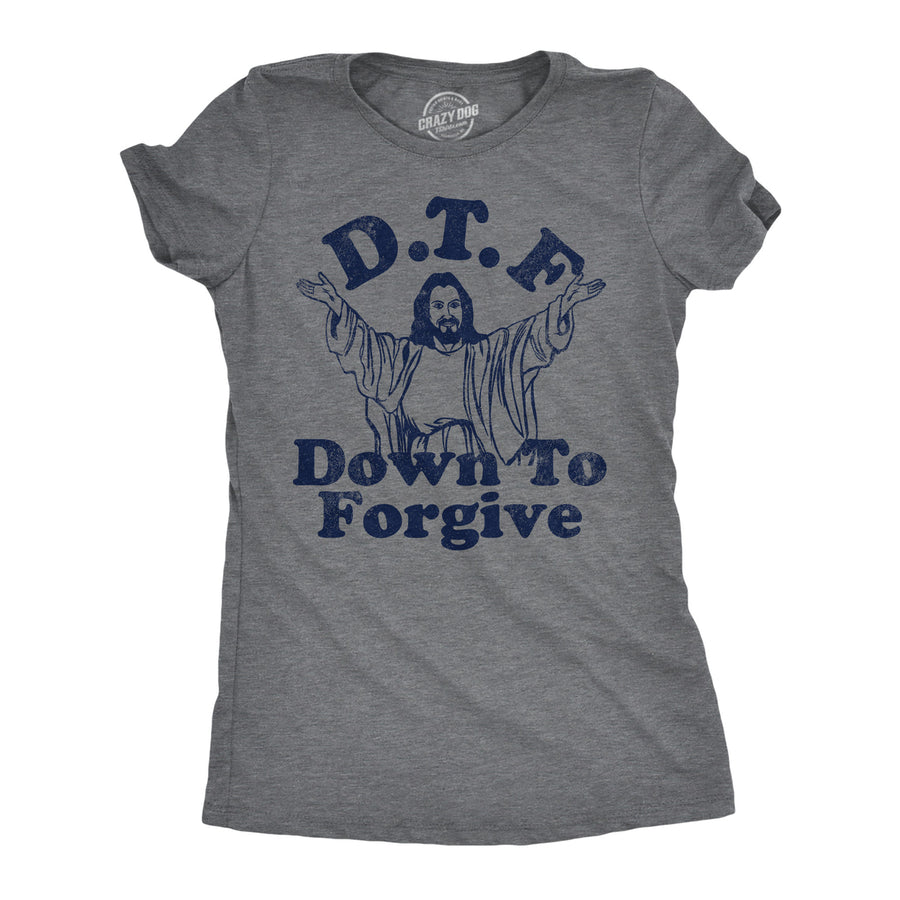 Womens Funny T Shirts DTF Down To Forgive Sarcastic Religious Tee For Ladies Image 1