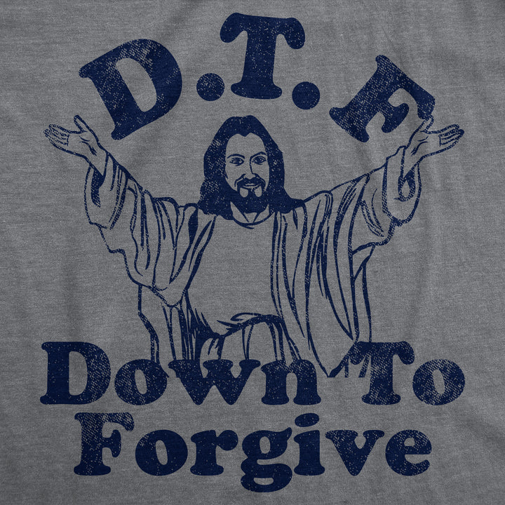 Womens Funny T Shirts DTF Down To Forgive Sarcastic Religious Tee For Ladies Image 2