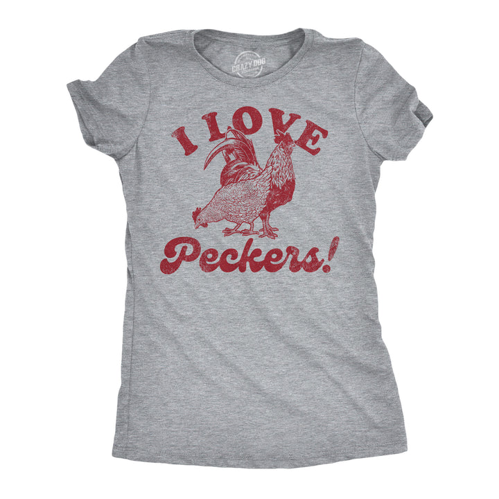 Womens Funny T Shirts I Love Peckers Sarcastic Chicken Graphic Tee For Ladies Image 1