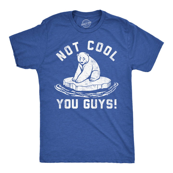 Mens Funny T Shirts Not Cool You Guys Sarcastic Polar Bear Tee For Guys Image 1