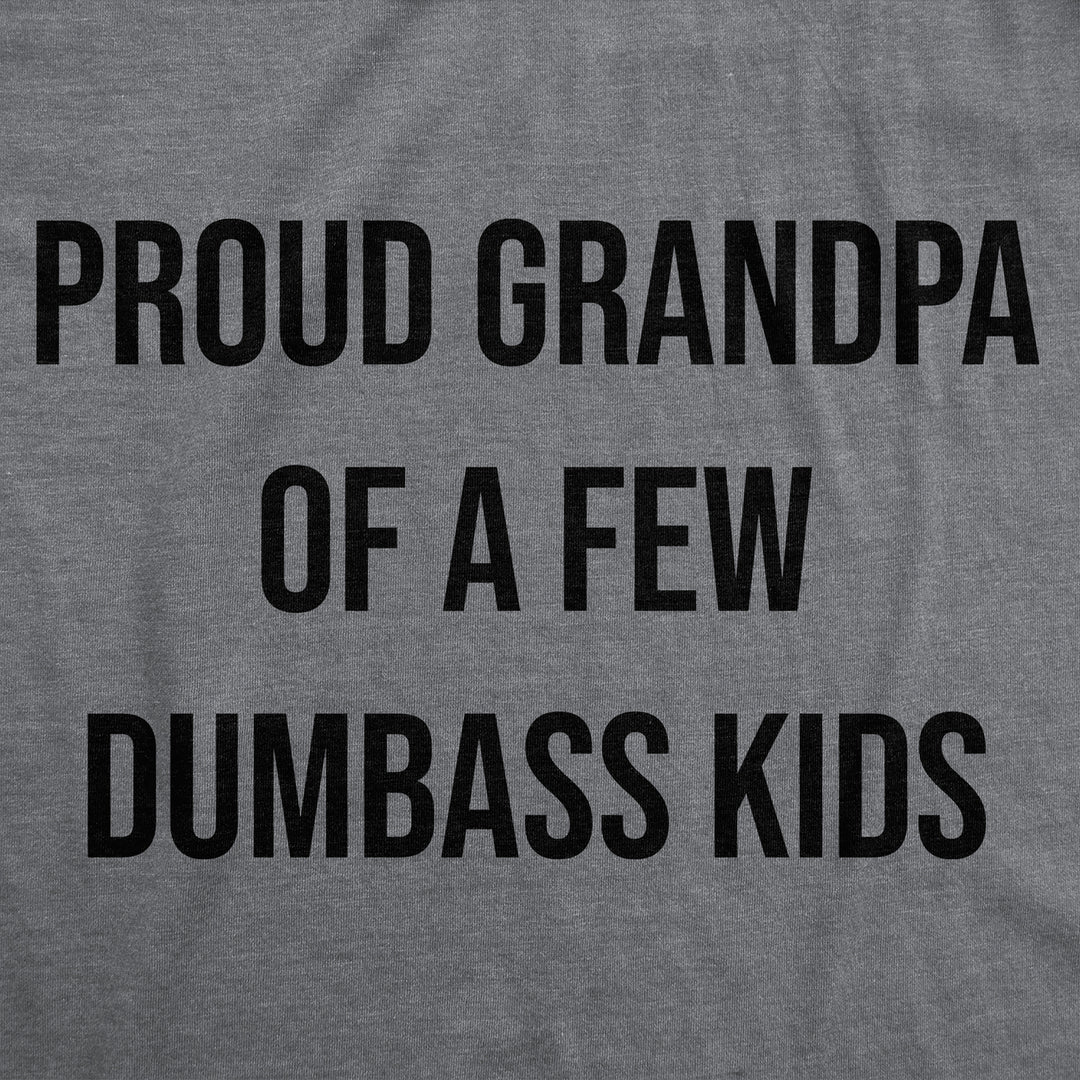 Mens Funny T Shirts Proud Grandpa Of A Few Dumbass Kids Sarcastic Family Tee Image 2