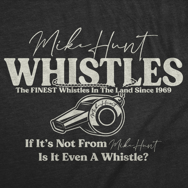 Womens Funny T Shirts Mike Hunt Whistles Sarcastic Novelty Tee For Ladies Image 2