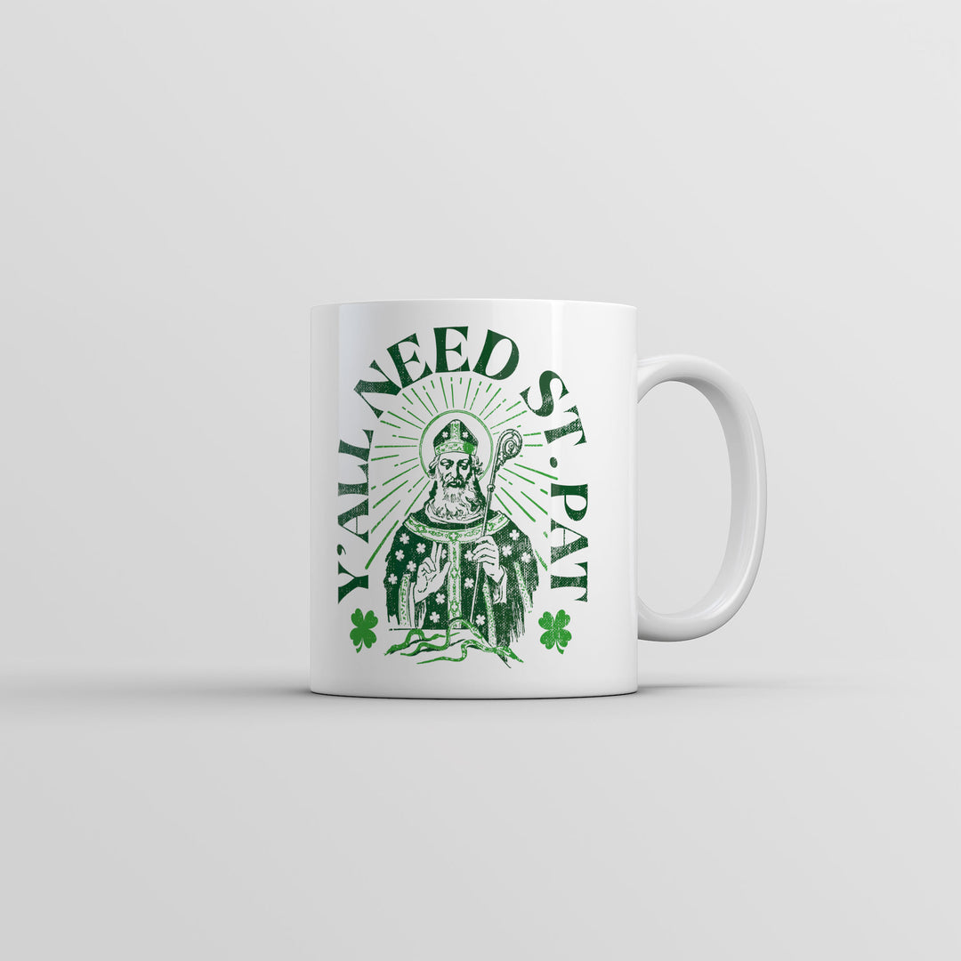 Yall Need St Pat Mug Funny St Patricks Day Novelty Coffee Cup-11oz Image 1