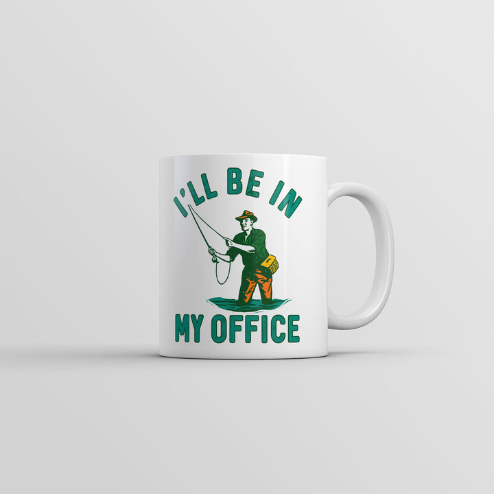 Ill Be In My Office Mug Funny Novelty Fishing Coffee Cup-11oz Image 1