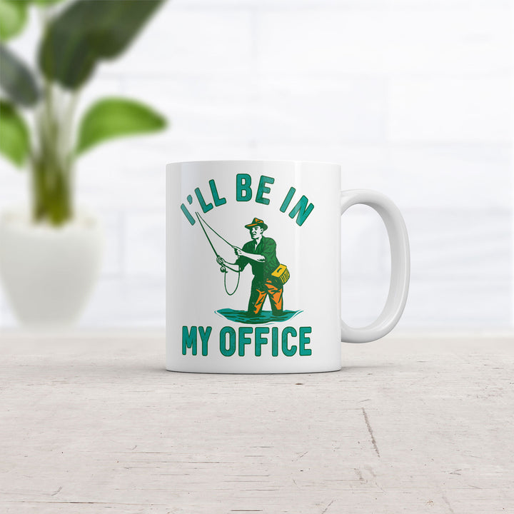 Ill Be In My Office Mug Funny Novelty Fishing Coffee Cup-11oz Image 2