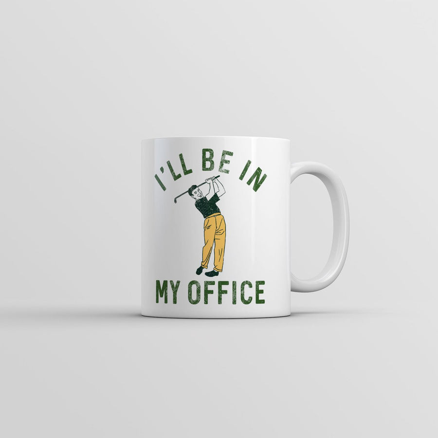 Ill Be In My Office Mug Funny Novelty Golfing Coffee Cup-11oz Image 1