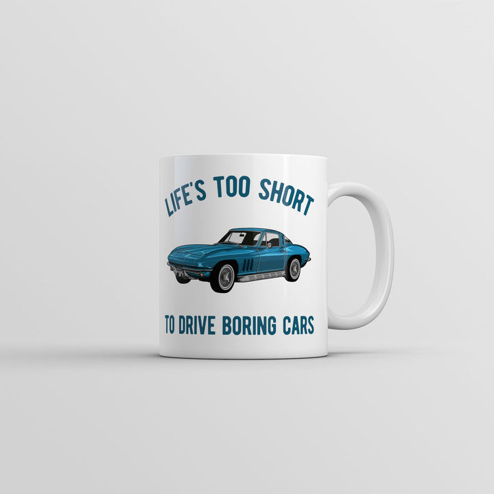 Lifes Too Short To Drive Boring Cars Mug Funny Novelty Mechanic Coffee Cup-11oz Image 1