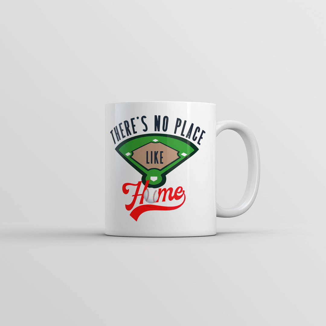 Theres No Place Like Home Mug Funny Novelty Baseball Coffee Cup-11oz Image 1