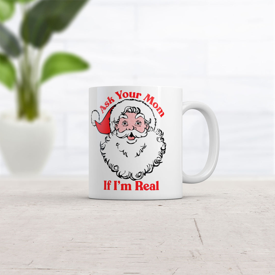 Ask Your Mom If Im Real Mug Funny Christmas Novelty Coffee Cup-11oz Image 2