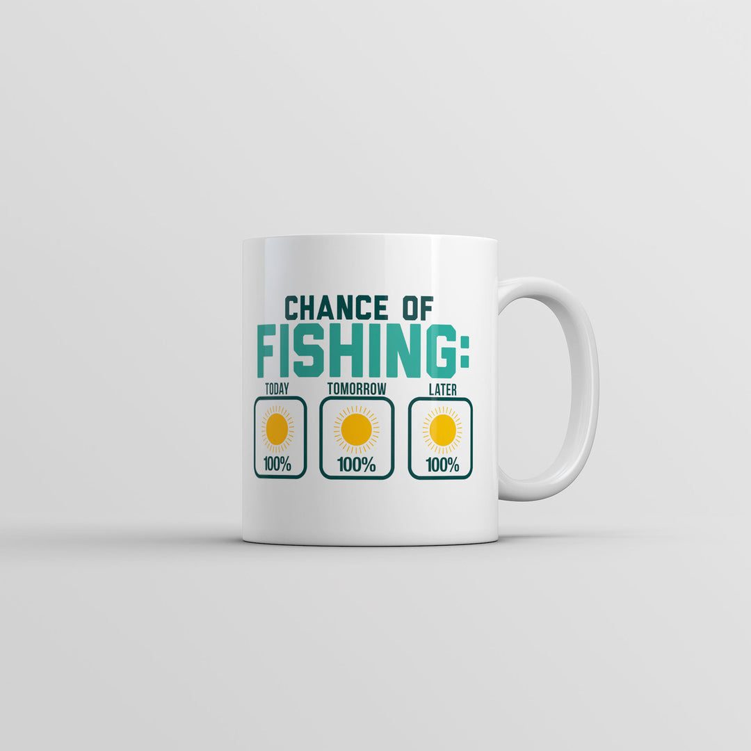 Chance Of Fishing Mug Funny Novelty Fish Graphic Coffee Cup-11oz Image 1