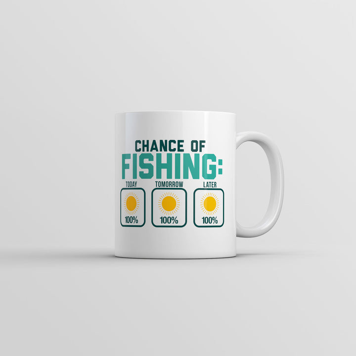 Chance Of Fishing Mug Funny Novelty Fish Graphic Coffee Cup-11oz Image 1