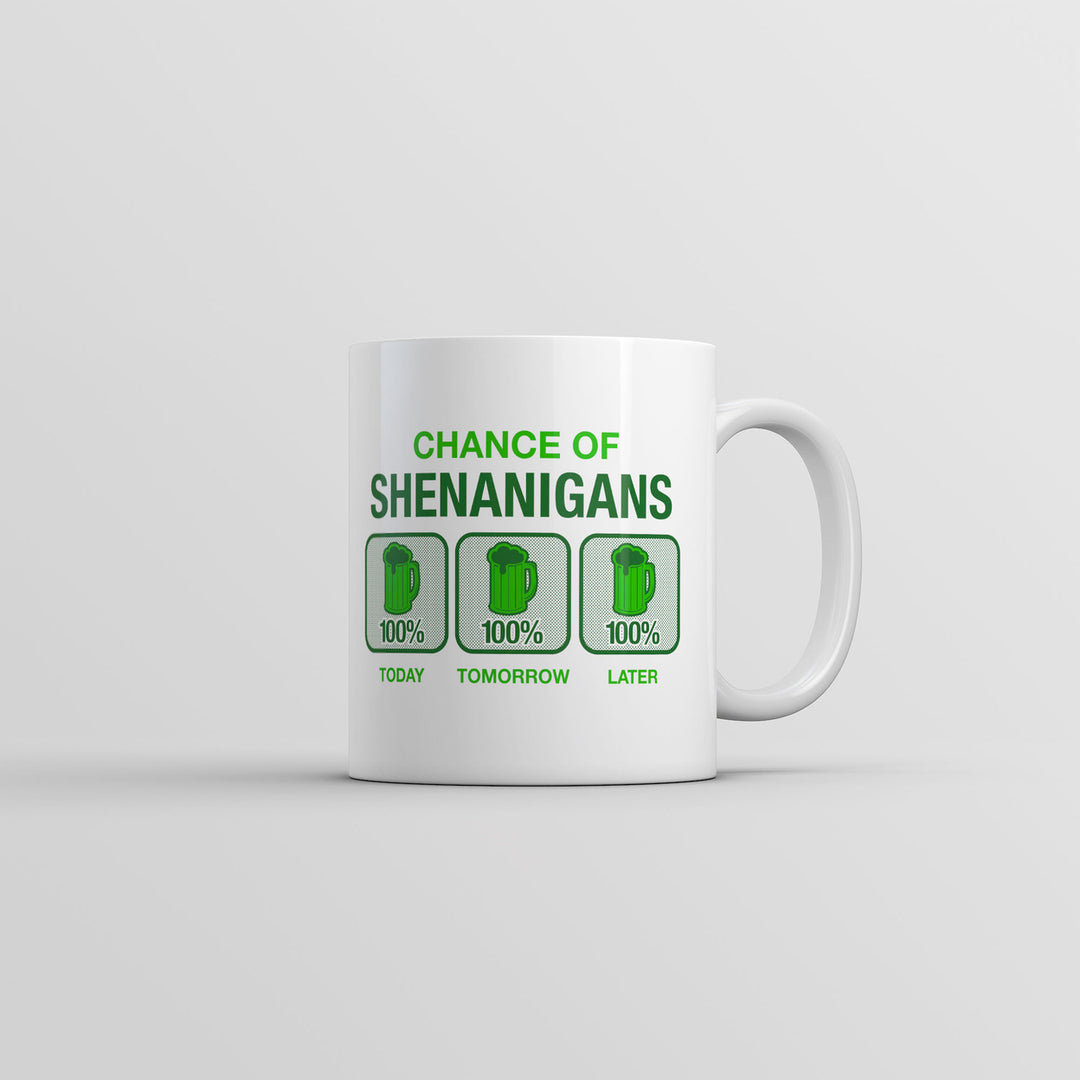 Chance Of Shenanigans Mug Funny St Patricks Day Graphic Coffee Cup-11oz Image 1