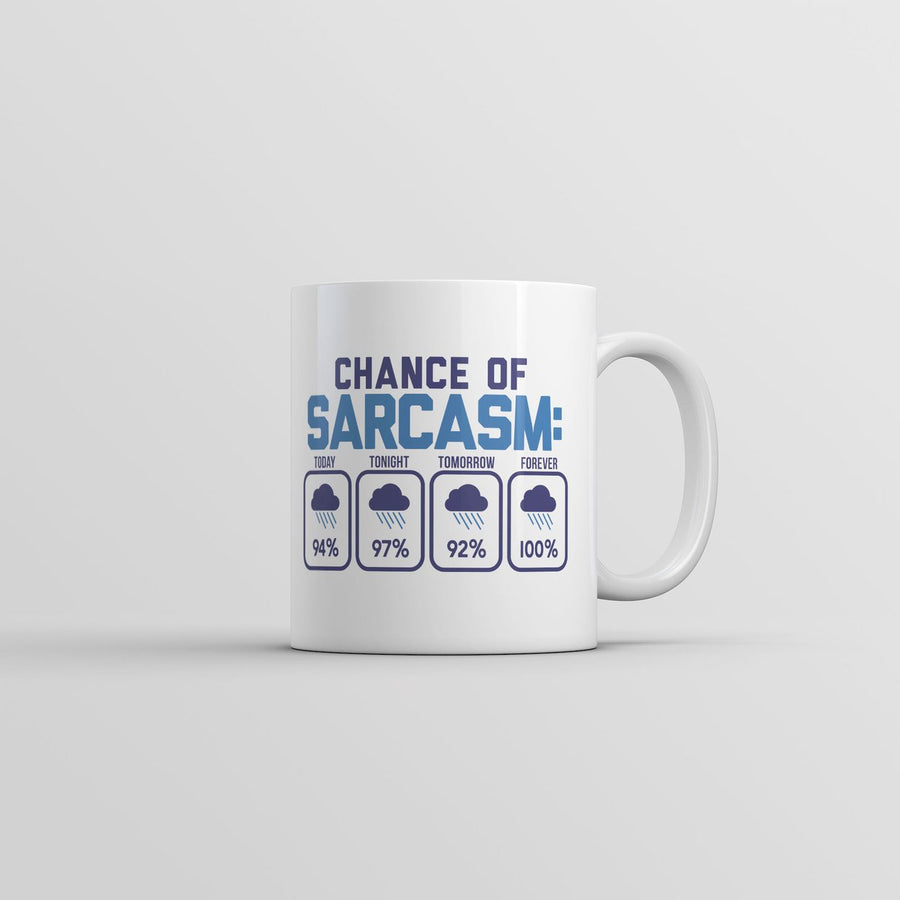 Chance Of Sarcasm Mug Funny Sarcastic Graphic Coffee Cup-11oz Image 1