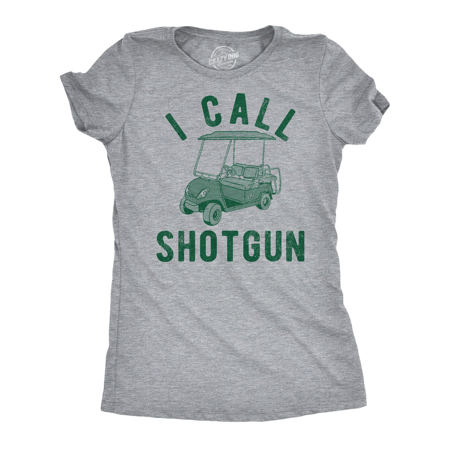 Womens I Call Shotgun Funny T Shirts Sarcastic Golfing Graphic Tee For Ladies Image 1