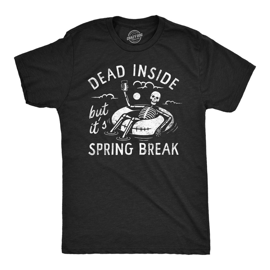 Mens Dead Inside But Its Spring Break Funny T Shirt Vacation Tee For Men Image 1