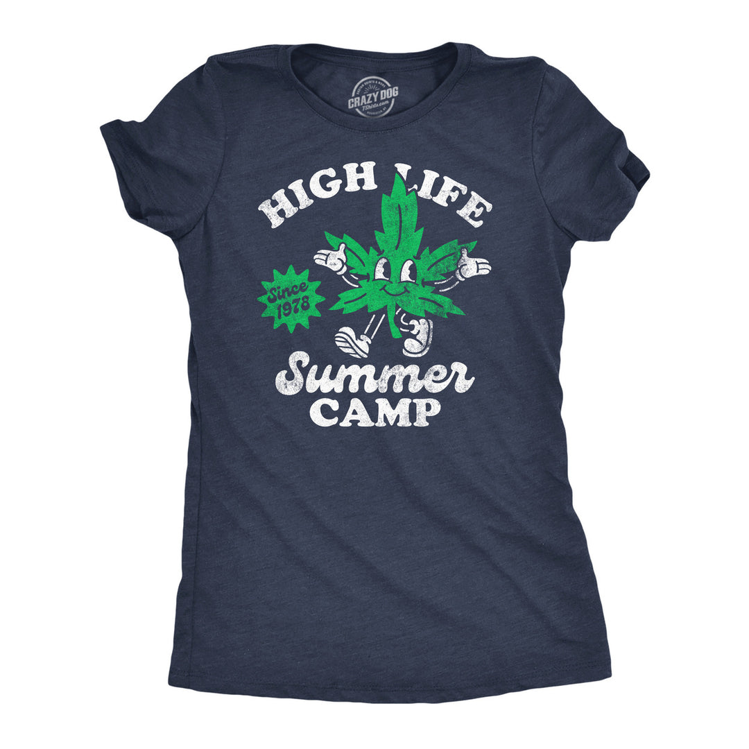 Womens High Life Summer Camp Funny T Shirts Sarcastic 420 Graphic Tee For Ladies Image 1