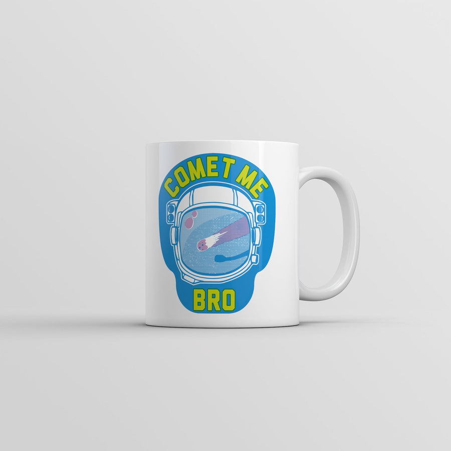 Comet Me Bro Mug Funny Astronaut Graphic Novelty Coffee Cup-11oz Image 1