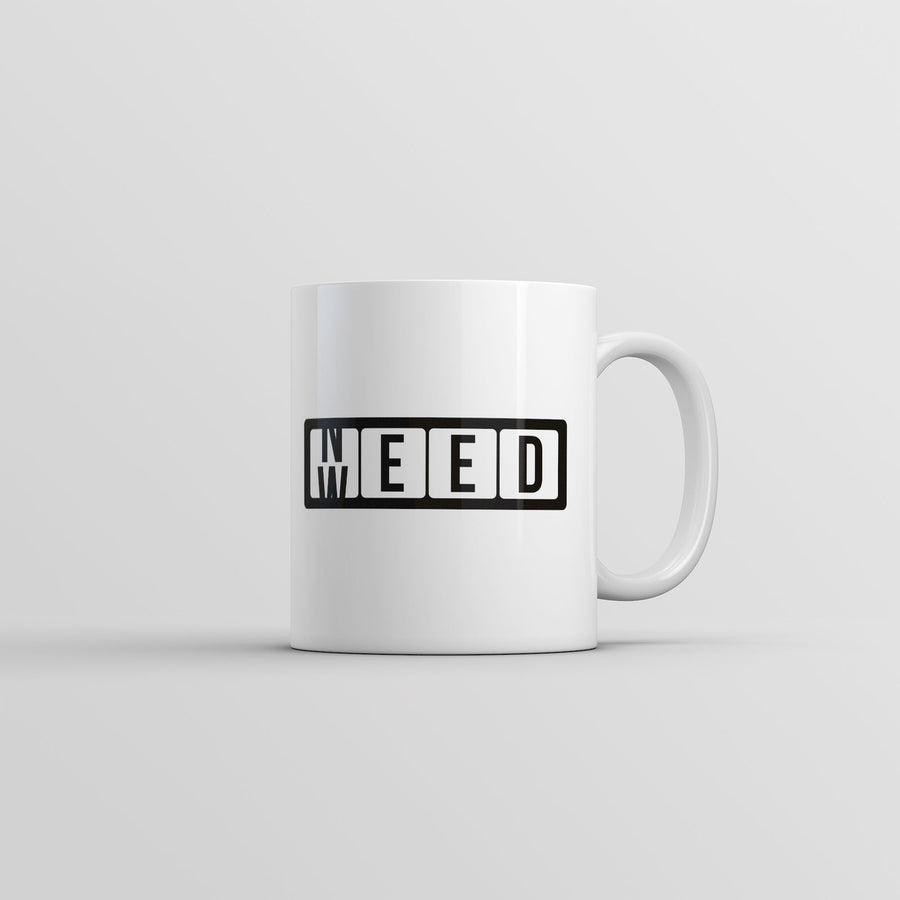 Need Weed Mug Funny 420 Graphic Novelty Coffee Cup-11oz Image 1