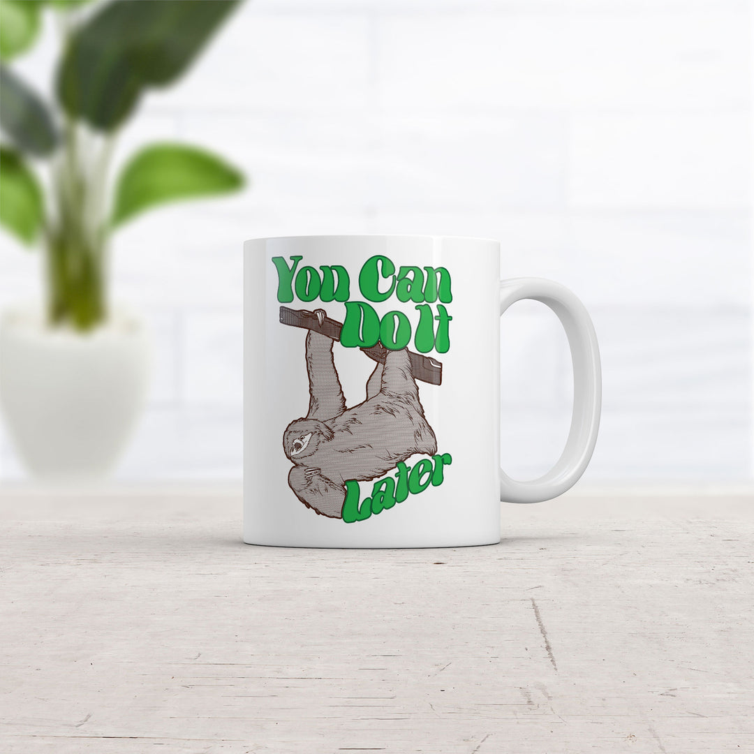 You Can Do It Later Mug Funny Lazy Sloth Graphic Coffee Cup-11oz Image 2