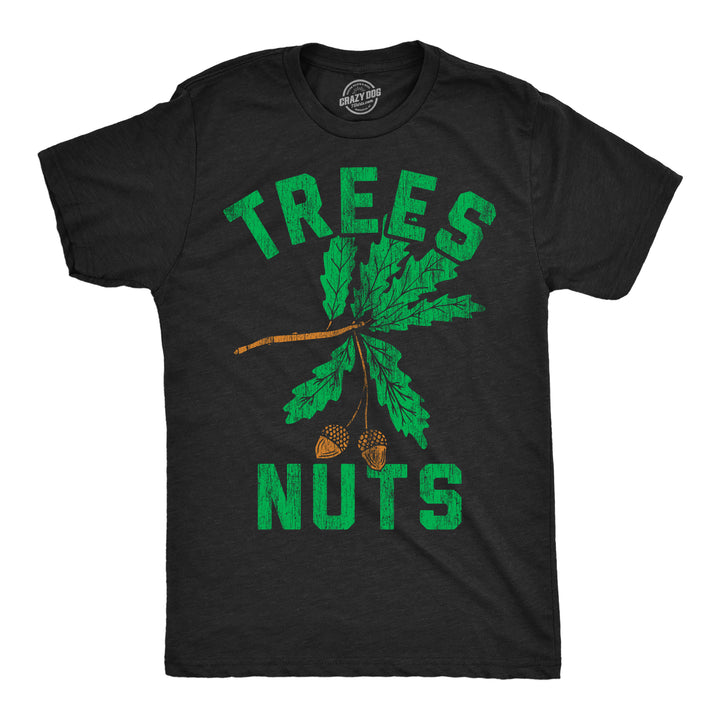 Mens Funny T Shirts Trees Nuts Sarcastic Novelty Tee For Men Image 1