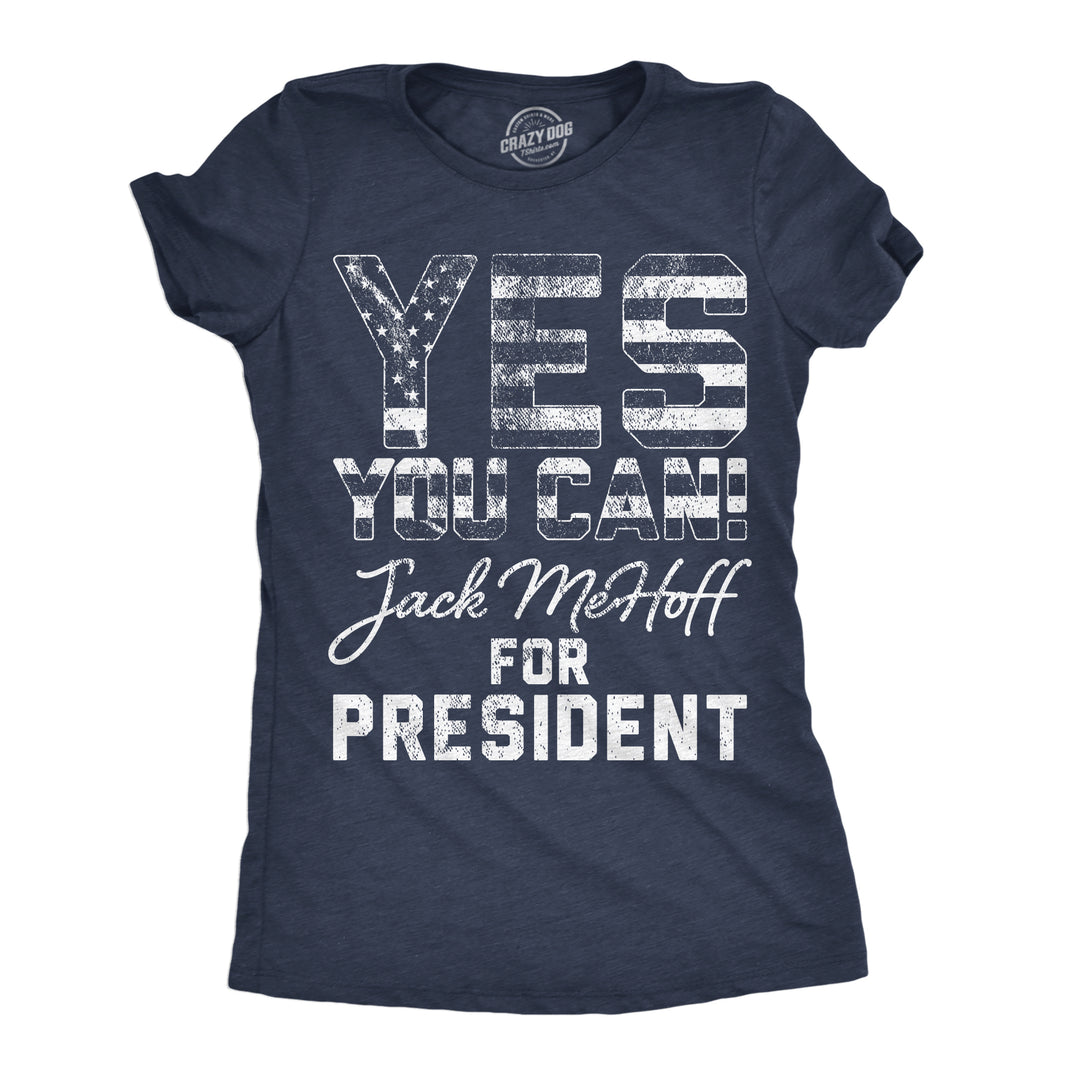 Womens Yes You Can Jack MeHoff For President Funny T Shirts For Ladies Image 1