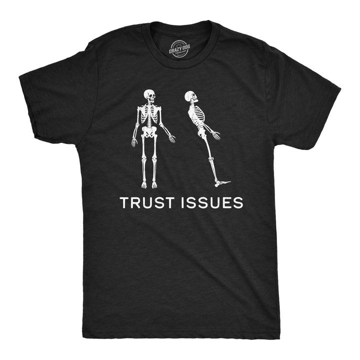 Mens Funny T Shirts Trust Issues Sarcastic Skeleton Graphic Tee For Men Image 1