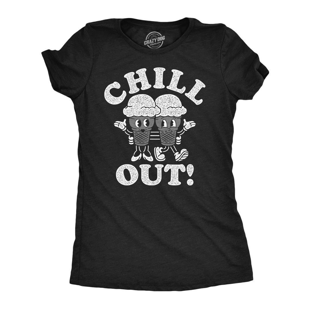 Womens Funny T Shirts Chill Out Sarcastic Ice Cream Cone Graphic Tee For Ladies Image 1