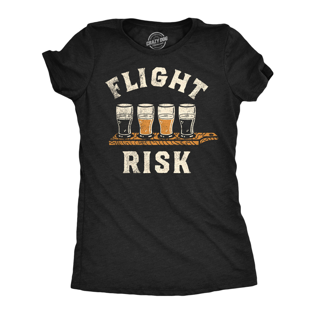 Womens Flight Risk Funny T Shirts Sarcastic Drinking Graphic Tee For Ladies Image 1