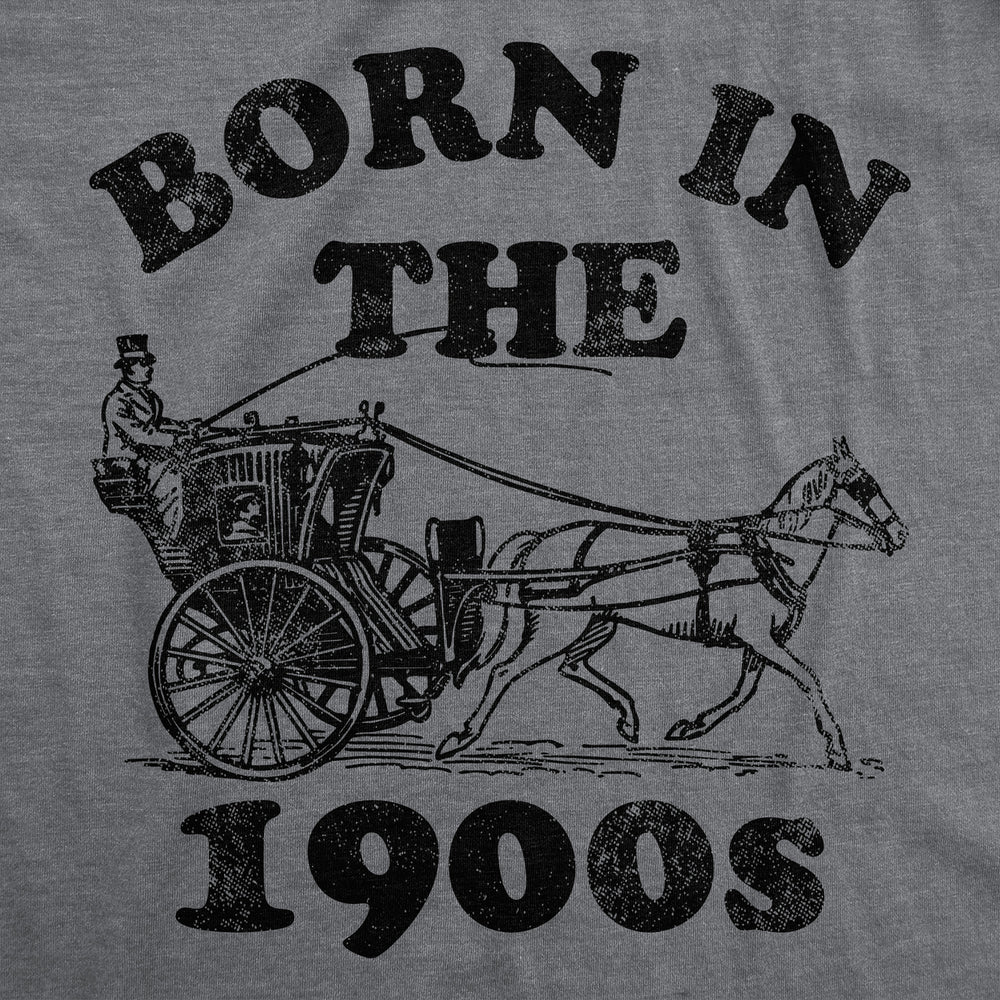 Mens Funny T Shirts Born In The 1900s Sarcastic Graphic Tee For Men Image 2