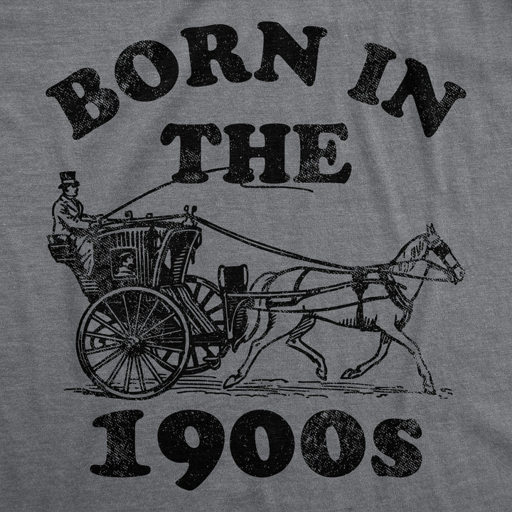 Mens Funny T Shirts Born In The 1900s Sarcastic Graphic Tee For Men Image 2