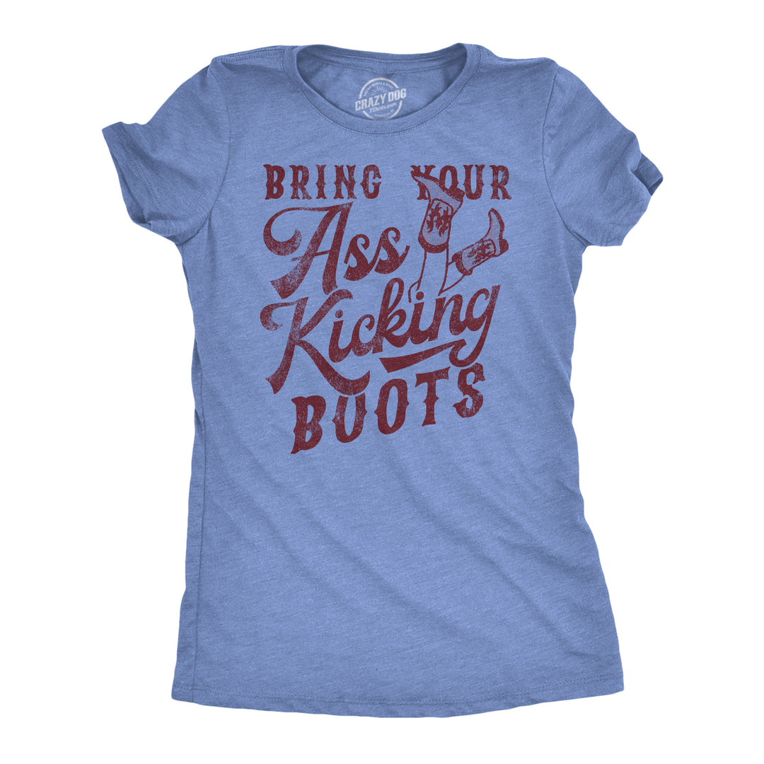 Womens Funny T Shirts Bring Your a** Kicking Boots Sarcastic Graphic Tee Image 1