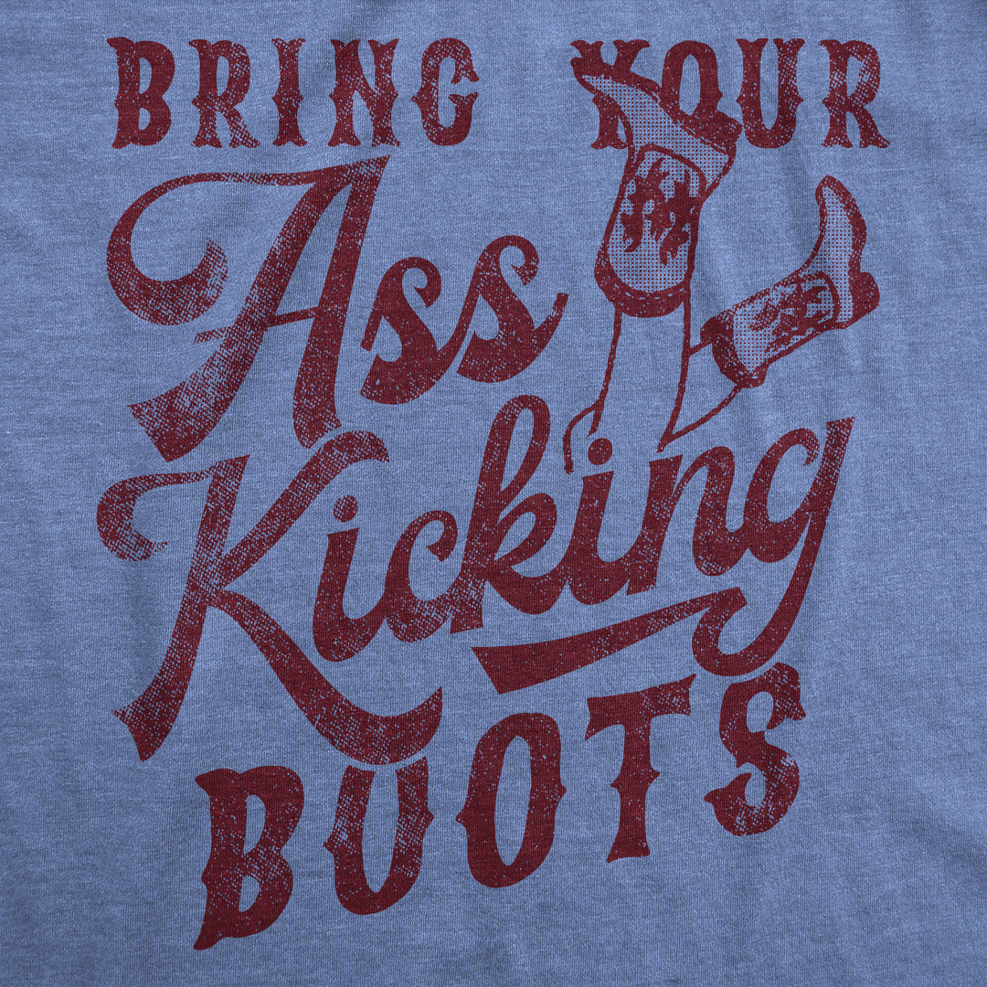 Womens Funny T Shirts Bring Your a** Kicking Boots Sarcastic Graphic Tee Image 2