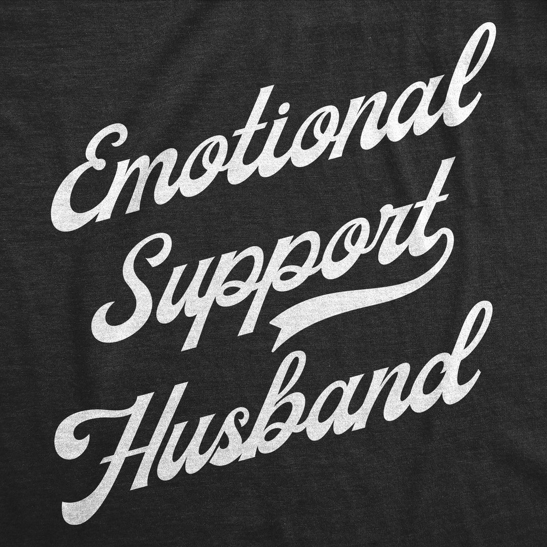 Mens Funny T Shirts Emotional Support Husband Sarcastic Graphic Tee For Men Image 2