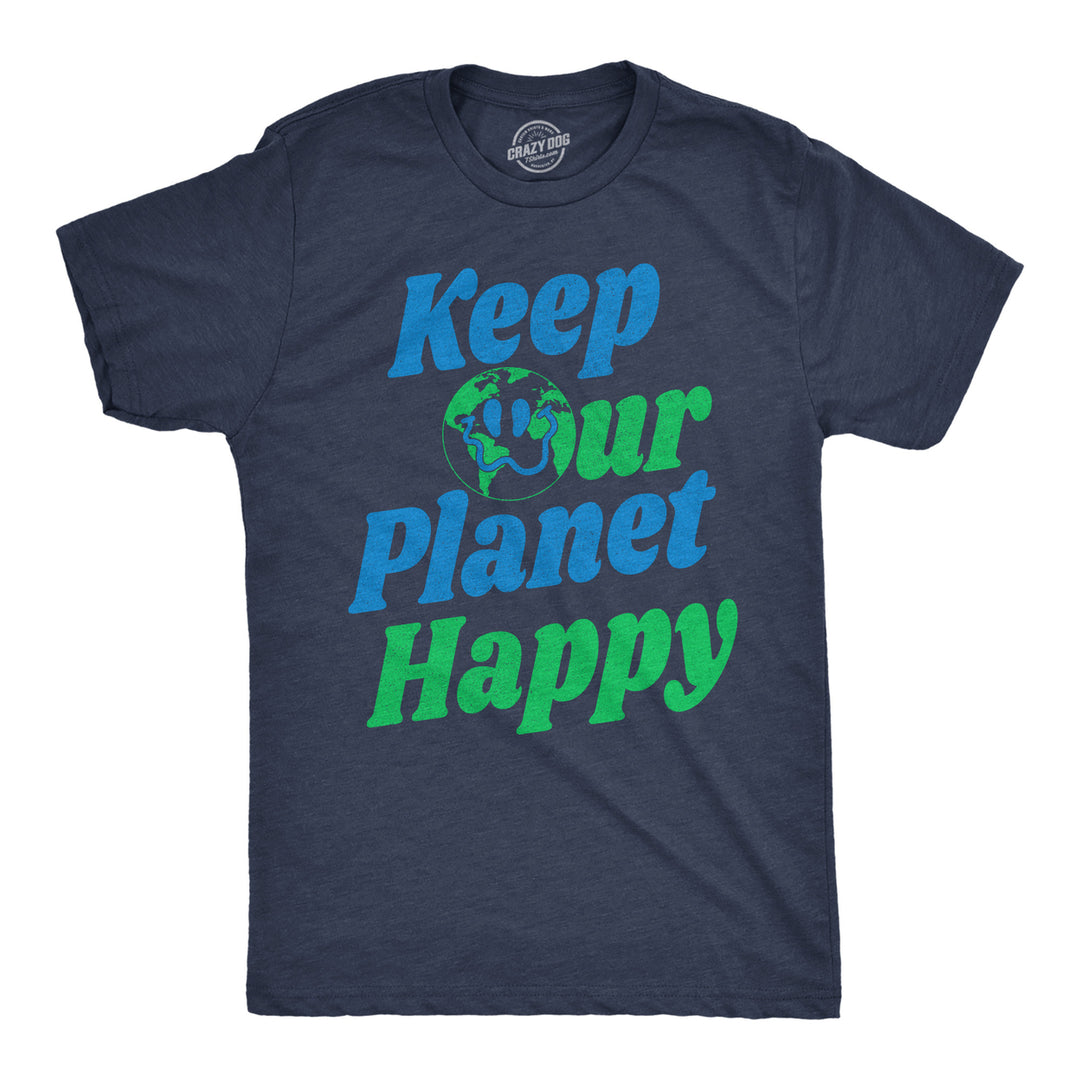 Mens Funny T Shirts Keep Our Planet Happy Awesome Earth Day Tee For Men Image 1