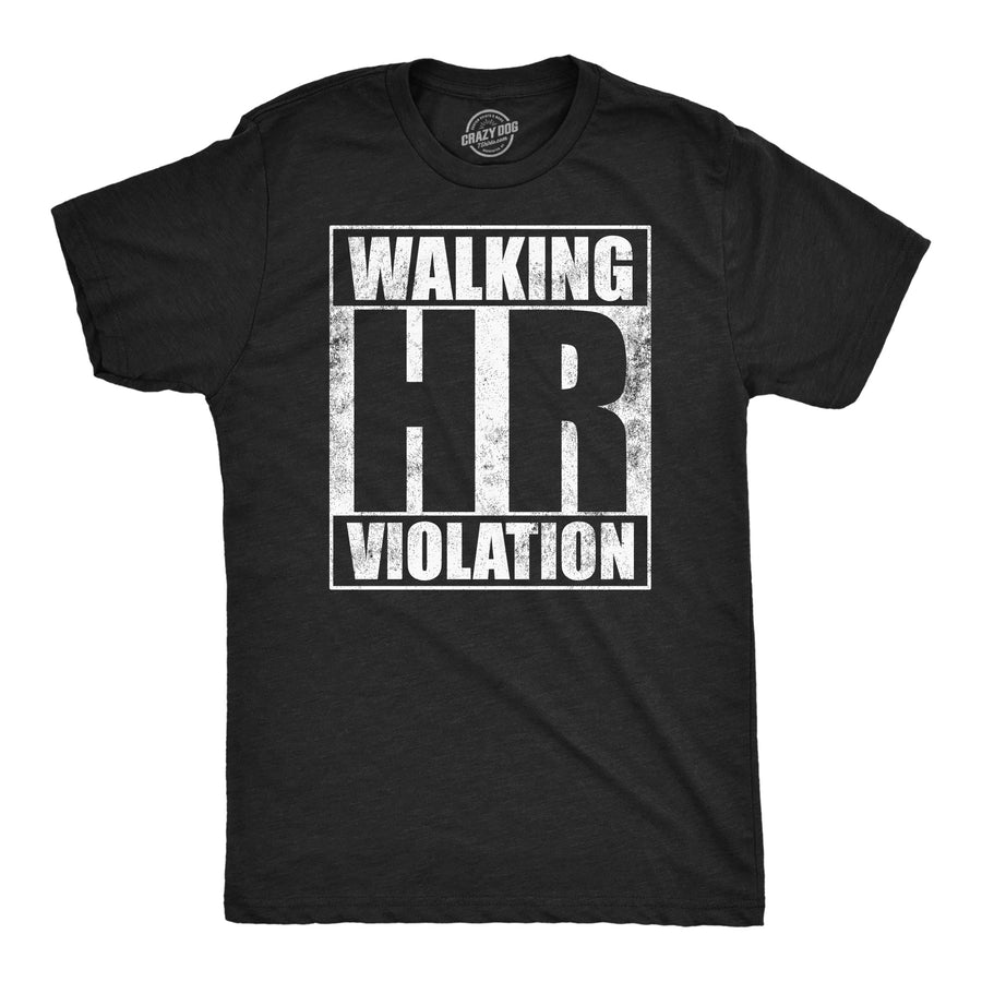 Mens Walking HR Violation Funny T Shirt Sarcastic Office Joke Tee For Men Image 1