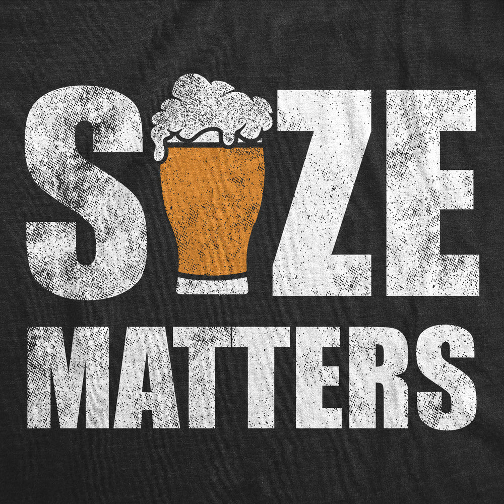 Mens Size Matters Funny T Shirt Sarcastic Beer Drinking Graphic Tee Image 2