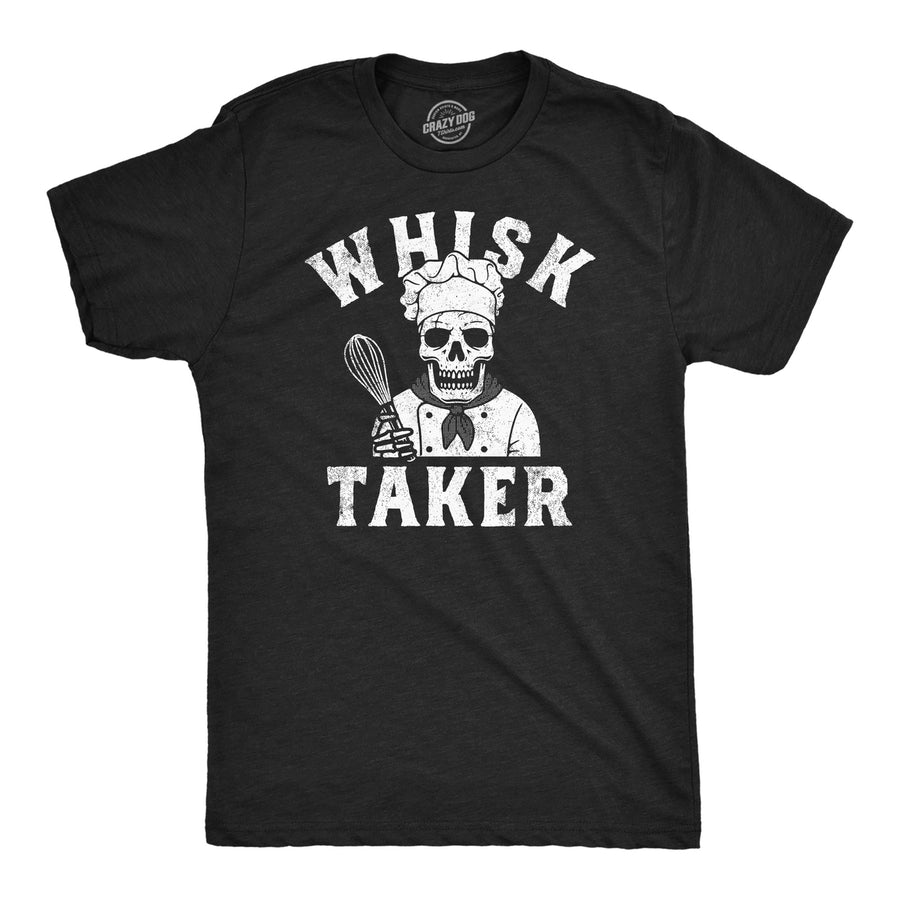 Mens Funny T Shirts Whisk Taker Sarcastic Cooking Graphic Tee For Men Image 1