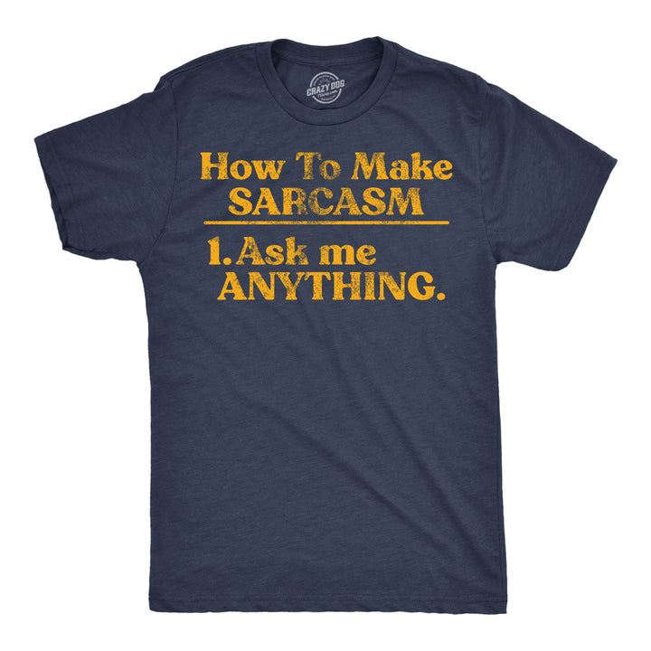 Mens Funny T Shirts How To Make Sarcasm Ask Me Anything Sarcastic Tee For Men Image 1