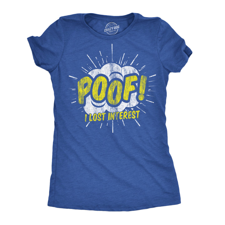 Womens Funny T Shirts Poof I Lost Interest Sarcastic Graphic Tee For Ladies Image 1